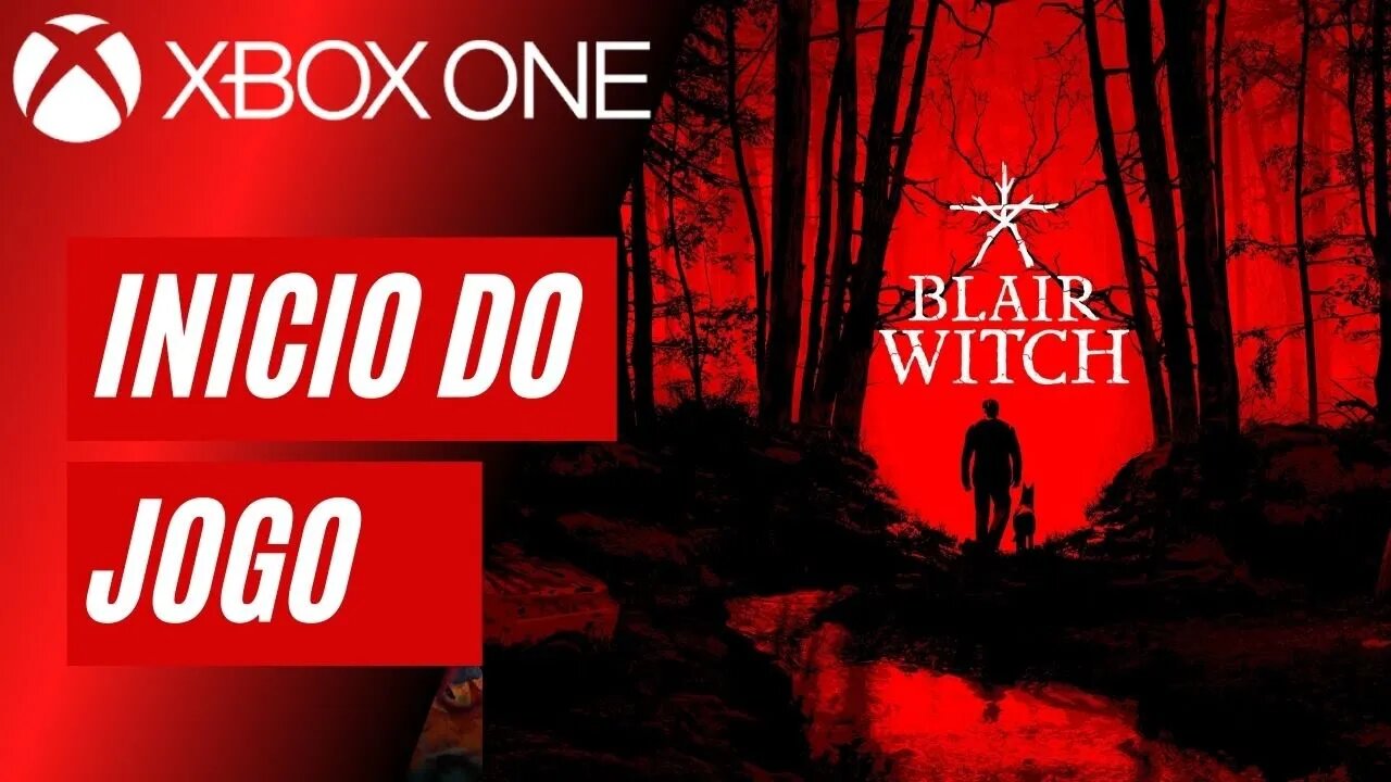 BLAIR WITCH - INÍCIO DO JOGO (XBOX ONE)