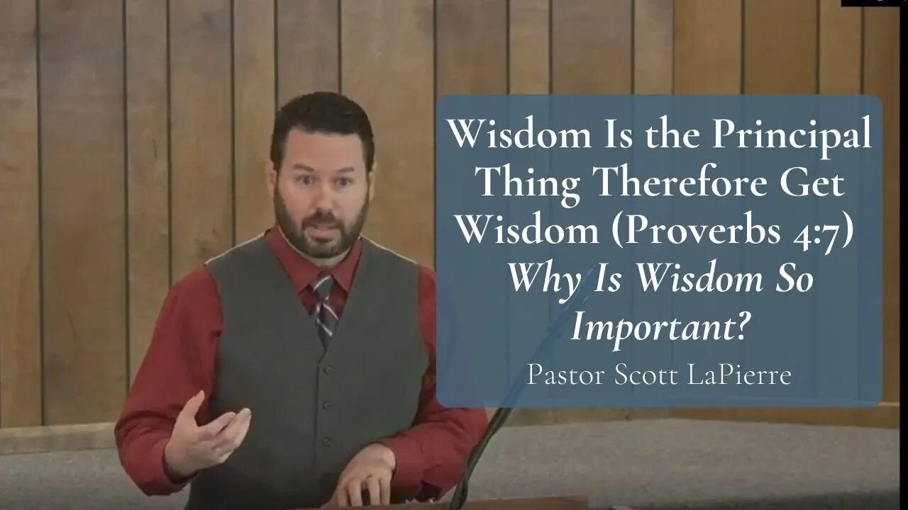 Wisdom Is the Principal Thing Therefore Get Wisdom (Proverbs 4:7) - Why Is Wisdom So Important?