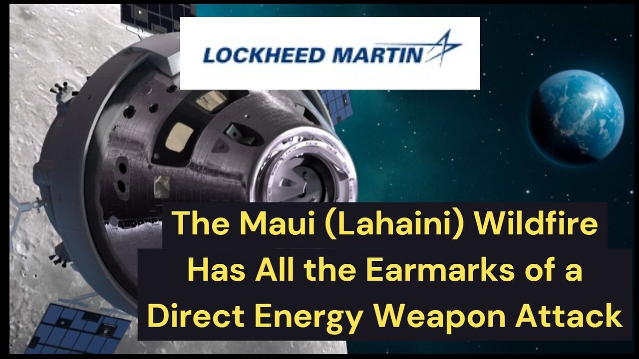 The Maui (Lahaini) Wildfire Has All the Earmarks of a Direct Energy Weapon Attack