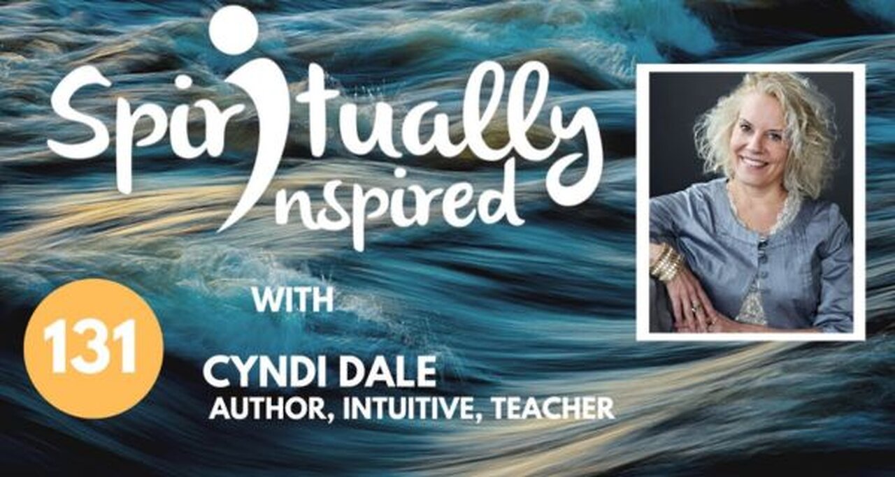 Spiritually Inspired podcast with Cyndi Dale