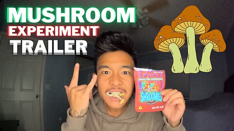 Mushroom 1g Experiment Trailer