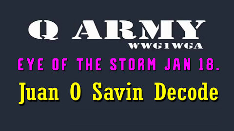 Juan O Savin Reveal "Serious Crisis" Jan 18, 2024 - EYE OF THE STORM