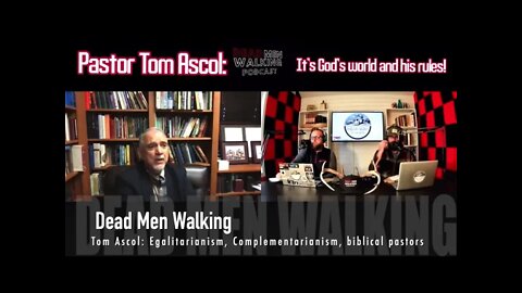 1 Timothy 2:12 is not cultural: Pastor Tom Ascol on the Dead Men Walking Podcast