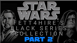 Black Series Collection (Part 2)