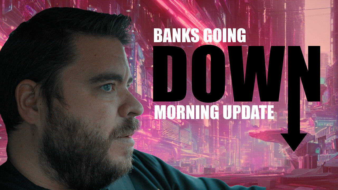 Banks Going Down Morning Update (03-13-23)