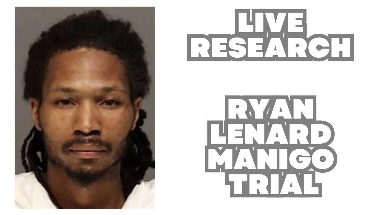 Live Research on the Ryan Lenard Manigo Trial