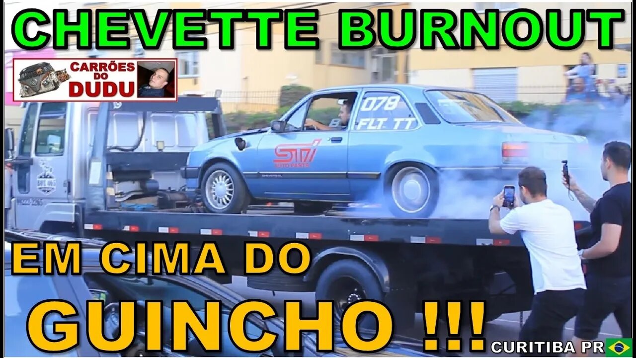 CHEVROLET CHEVETTE BURNOUT EM CIMA DO GUINCHO ! CARRÕES DO DUDU