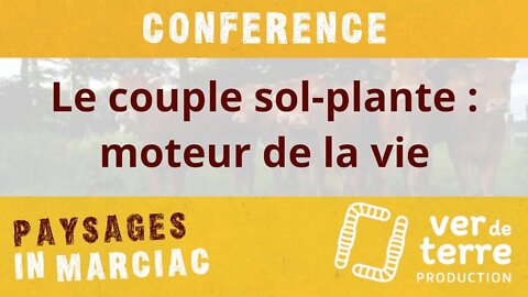 Le couple sol-plante : moteur de la vie