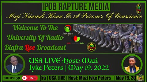 Welcome To The University Of Radio Biafra | USA LIVE | Host:Mazi Iyke Peters | May 19, 2022