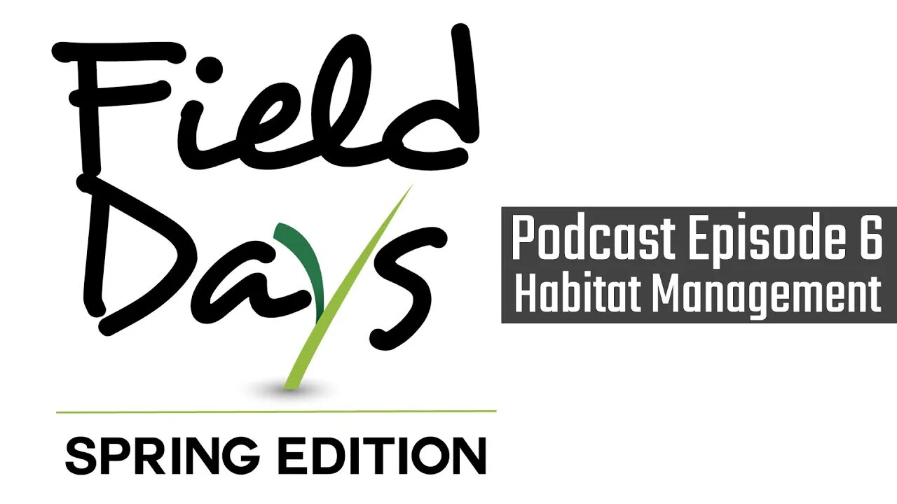 Podcast Episode 6 - Habitat Management