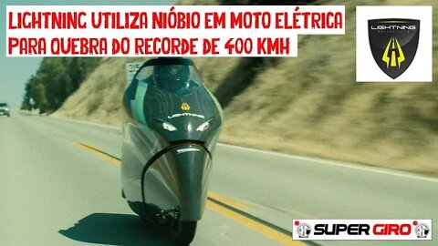 Para quebrar recorde de 400km/h, Lightning utiliza Nióbio em moto elétrica #CANALSUPERGIRO