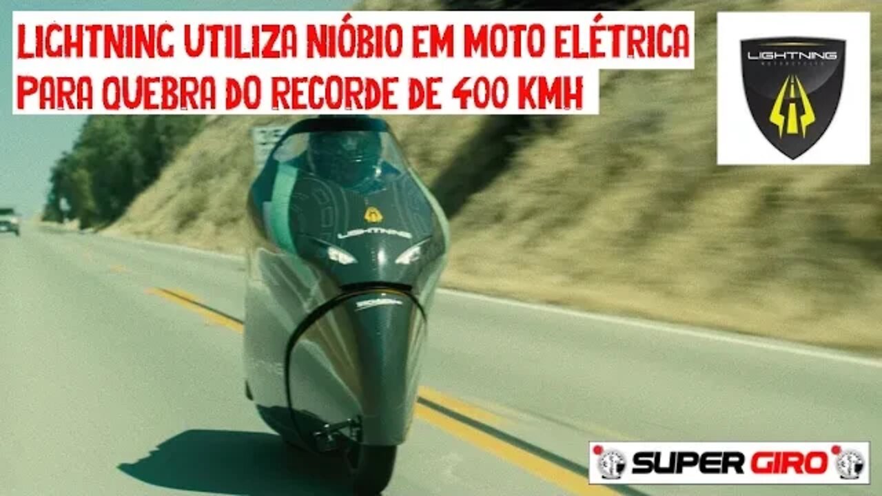 Para quebrar recorde de 400km/h, Lightning utiliza Nióbio em moto elétrica #CANALSUPERGIRO