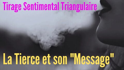 Tirage Sentimental La Tierce et son Message