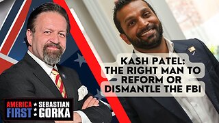 Kash Patel: The right man to reform or dismantle the FBI. Devin Nunes with Sebastian Gorka