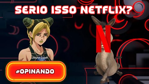 Netflix acabando com Stone Ocean