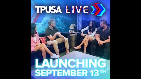 Tune Into TPUSA LIVE September 13th, 5 PM ET/2 PM PT PM PDT