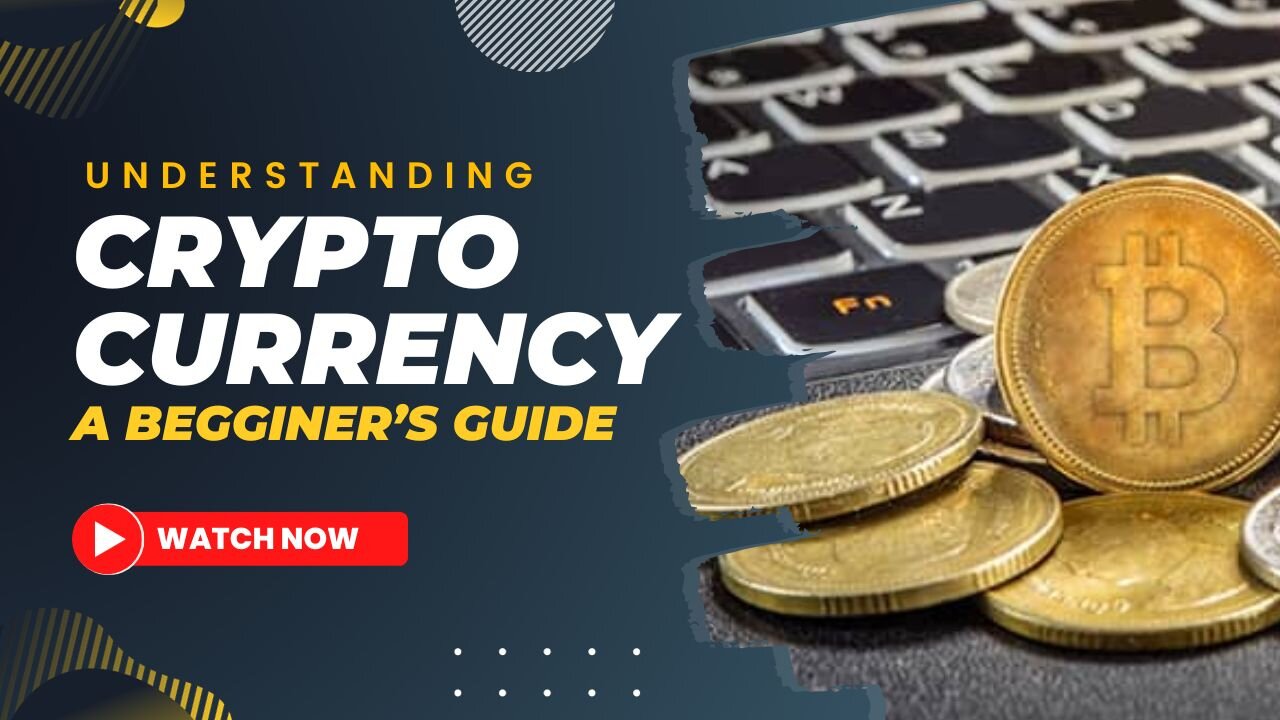 Cryptocurrency | How To Invest in Cryptocurrency | Understanding Cryptocurrency For Beginners