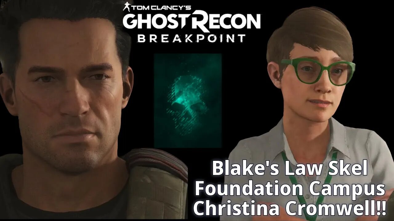 How To Not Fail at Ghost Recon Breakpoint Blake's Law Skel Foundation Campus Christina Cromwell!!