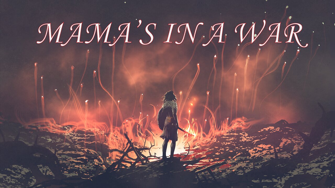 MAMA'S IN A WAR