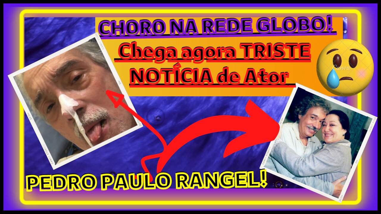 TRISTE NOTÍCIA, infelizmente O #atorPedroPauloRangel, é intubado após piora em estado de saúde..