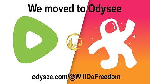 Will Do Freedom has moved to Odysee!