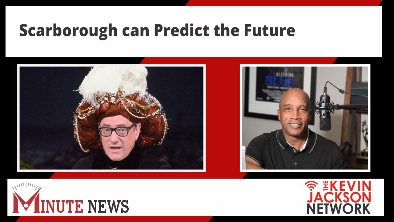 Scarborough can Predict the Future - The Kevin Jackson Network
