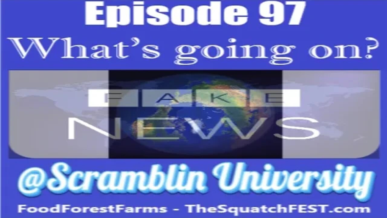 @Scramblin University - Episode 97 - Fake News