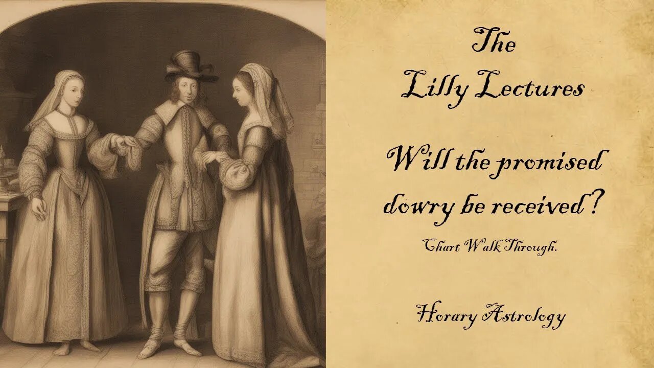 Horary Astrology: Will the promised dowry be received? | William Lilly, Christian Astrology