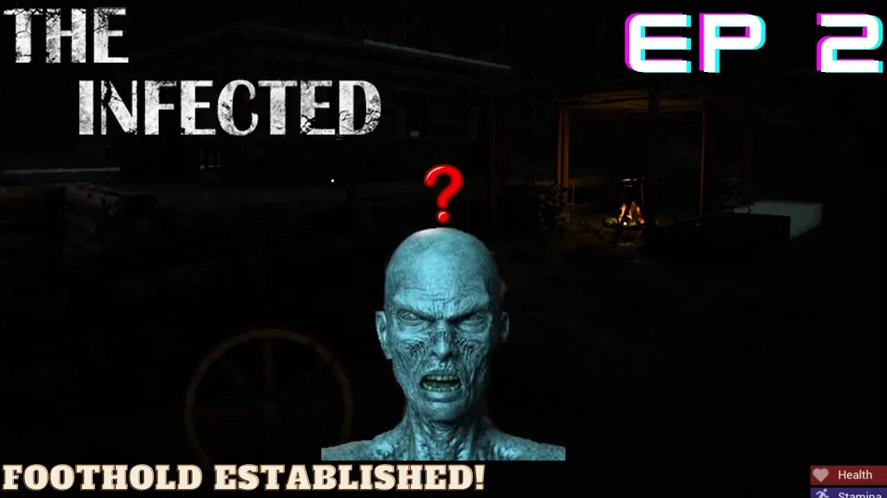 The Infected | Early Access | EP 2 Foothold Established