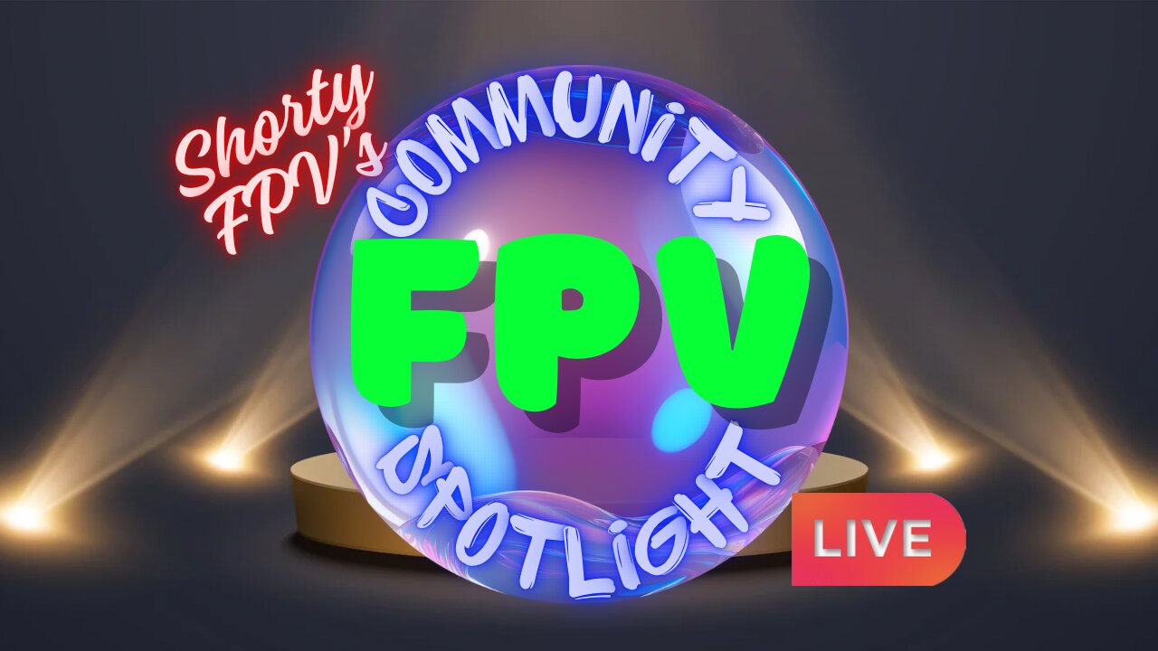 ShortyFPV SHENANIGANS Community Spotlight