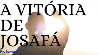 A oração e a VITÓRIA de Josafá - Louvor que liberta