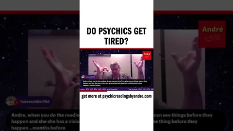 Do psychics get tired?