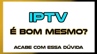 POR QUE O IPTV É O MELHOR? SAIBA O QUE É, E O DIFERENCIAL DE FORMA COMPLETA.