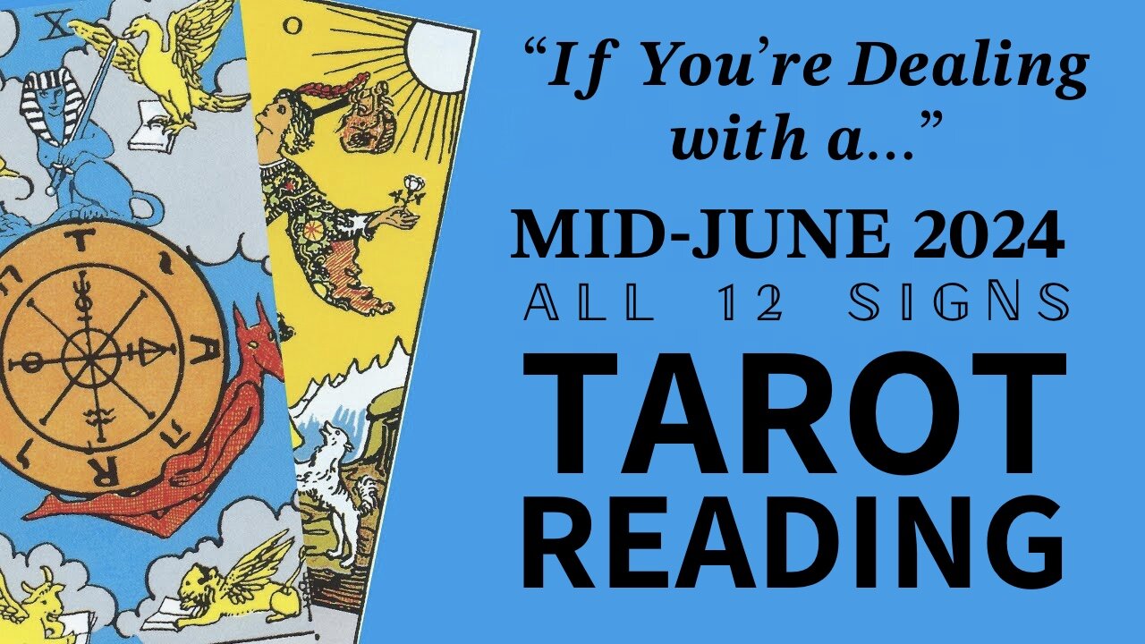 "If You’re Dealing with a..." 🃏🎴🀄️ Mid-June 2024 Tarot Reading (All 12 Signs) | L🔴CALS EXCLUSIVE [𝐏𝐑𝐄𝐕𝐈𝐄𝐖 𝐎𝐍𝐋𝐘]