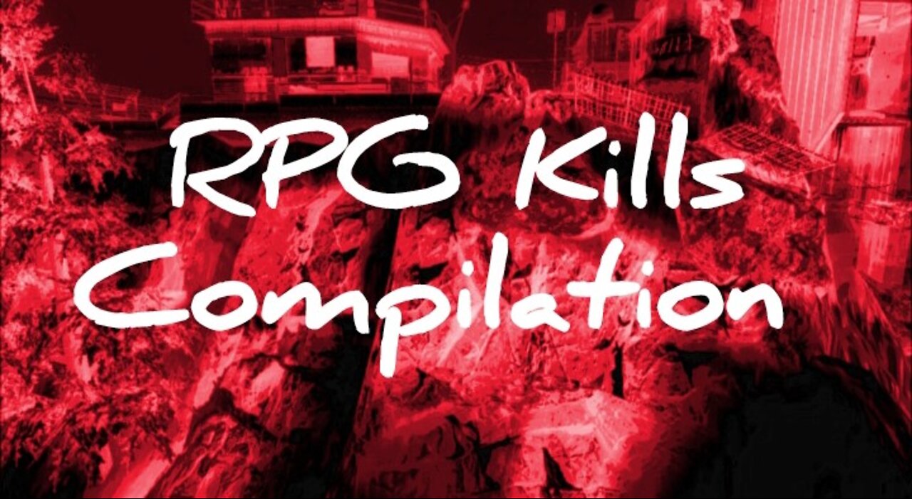 RPG Kills Compilation