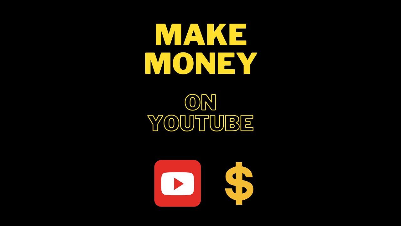 How do you make money on YouTube?