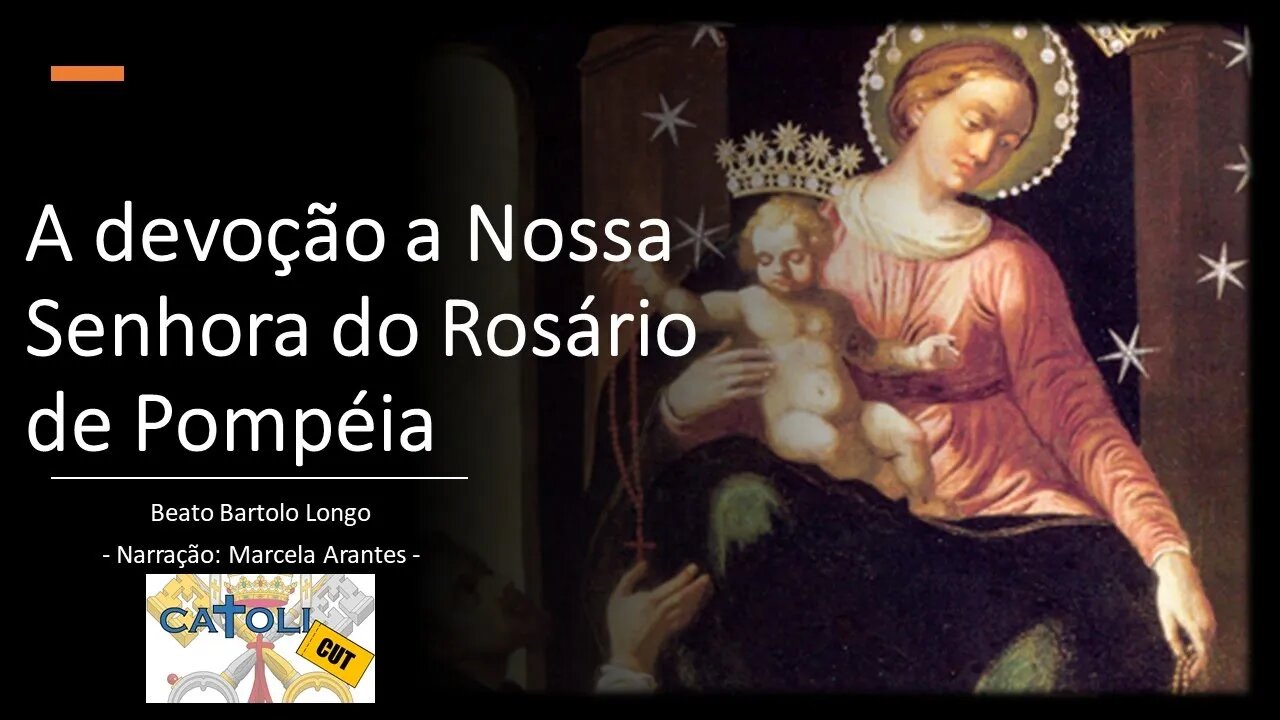 CATOLICUT - A devoção a Nossa Senhora do Rosário de Pompéia