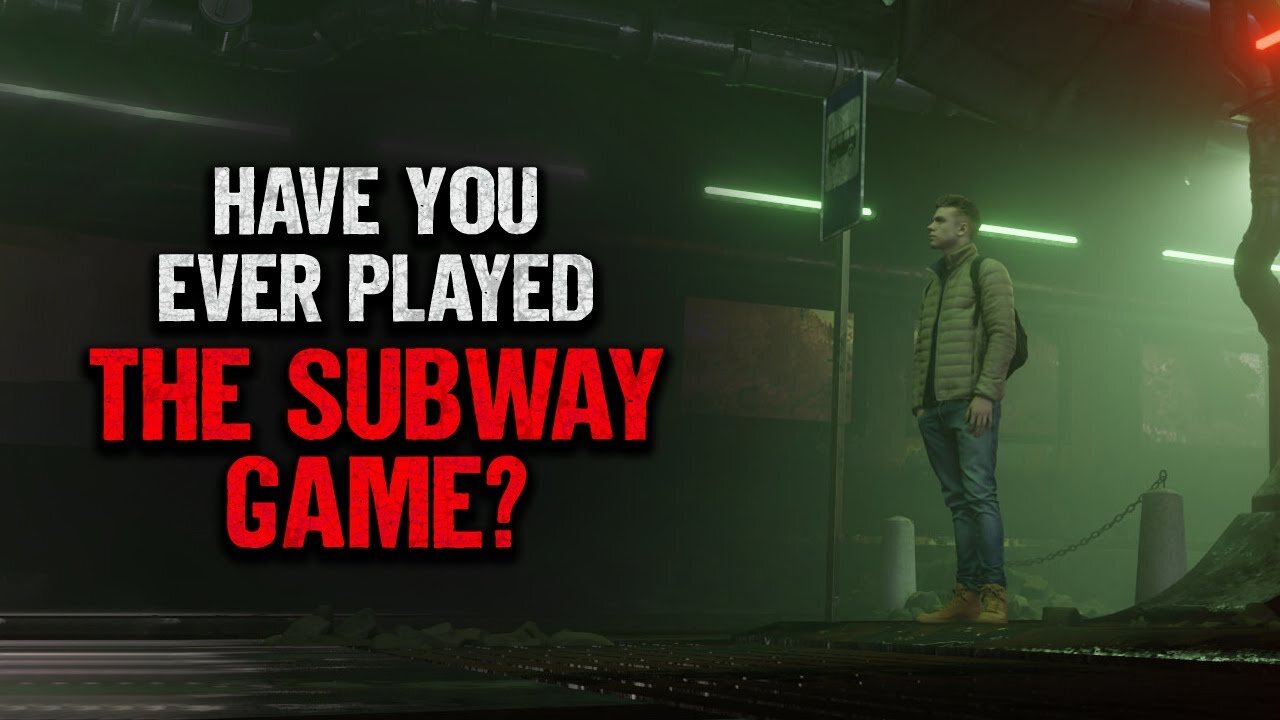 _Have You Ever Played The Subway Game__ | Reddit Stories | Scary Story