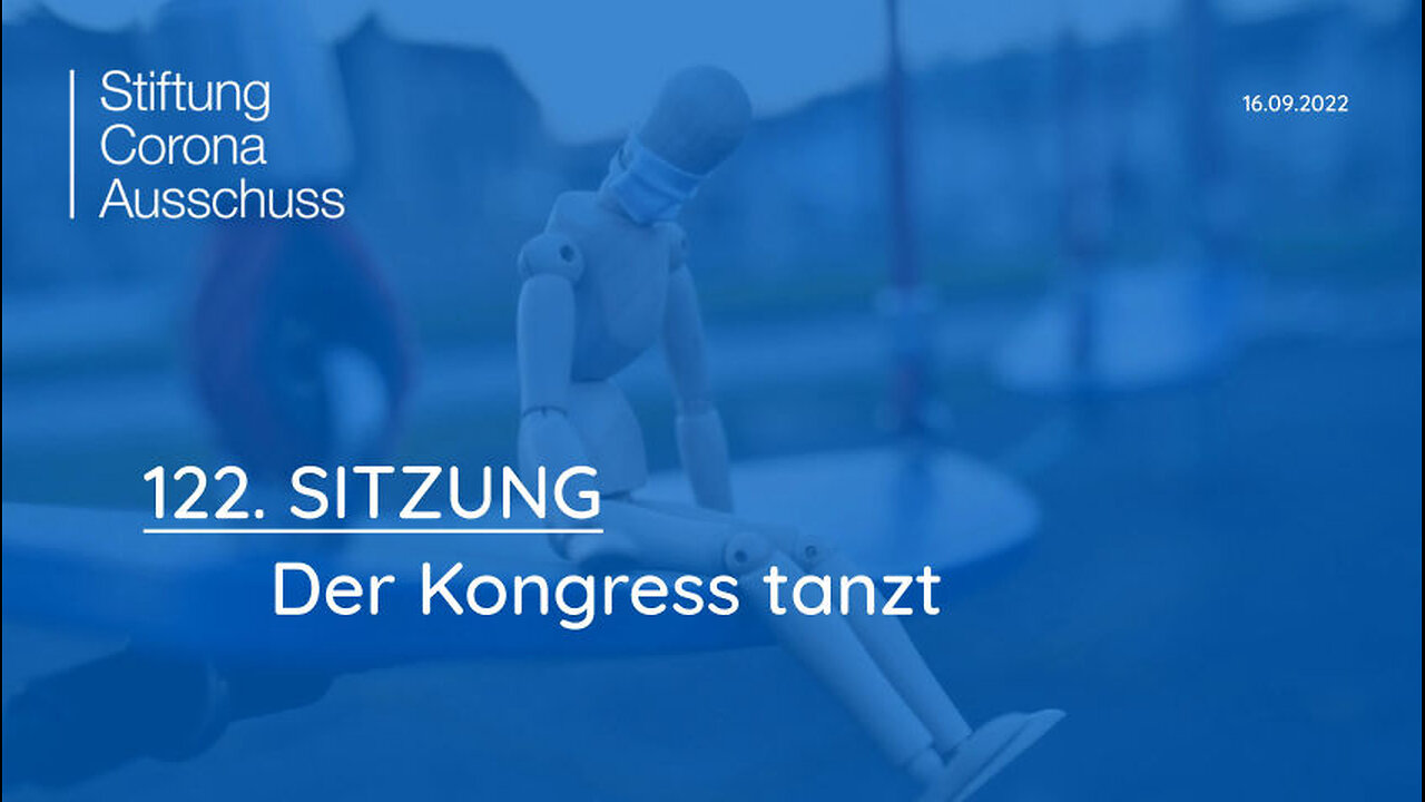 Corona Ausschuss Sitzung 122: Der Kongress tanzt | 16.09.2022