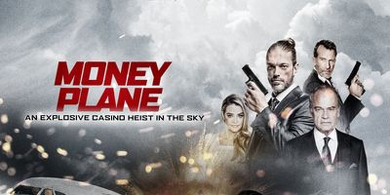 Money Plane Filmy Selected scenes