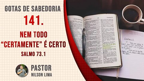 141. Nem todo "certamente" é certo - Salmo 73.1 - Pr. Nilson Lima #DEVOCIONAIS SALMOS