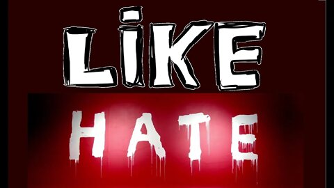 Like & Hate
