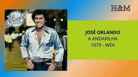 JOSÉ ORLANDO - A ANDARILHA