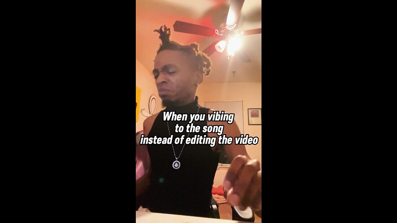 When you vibing to the song instead of editing the video