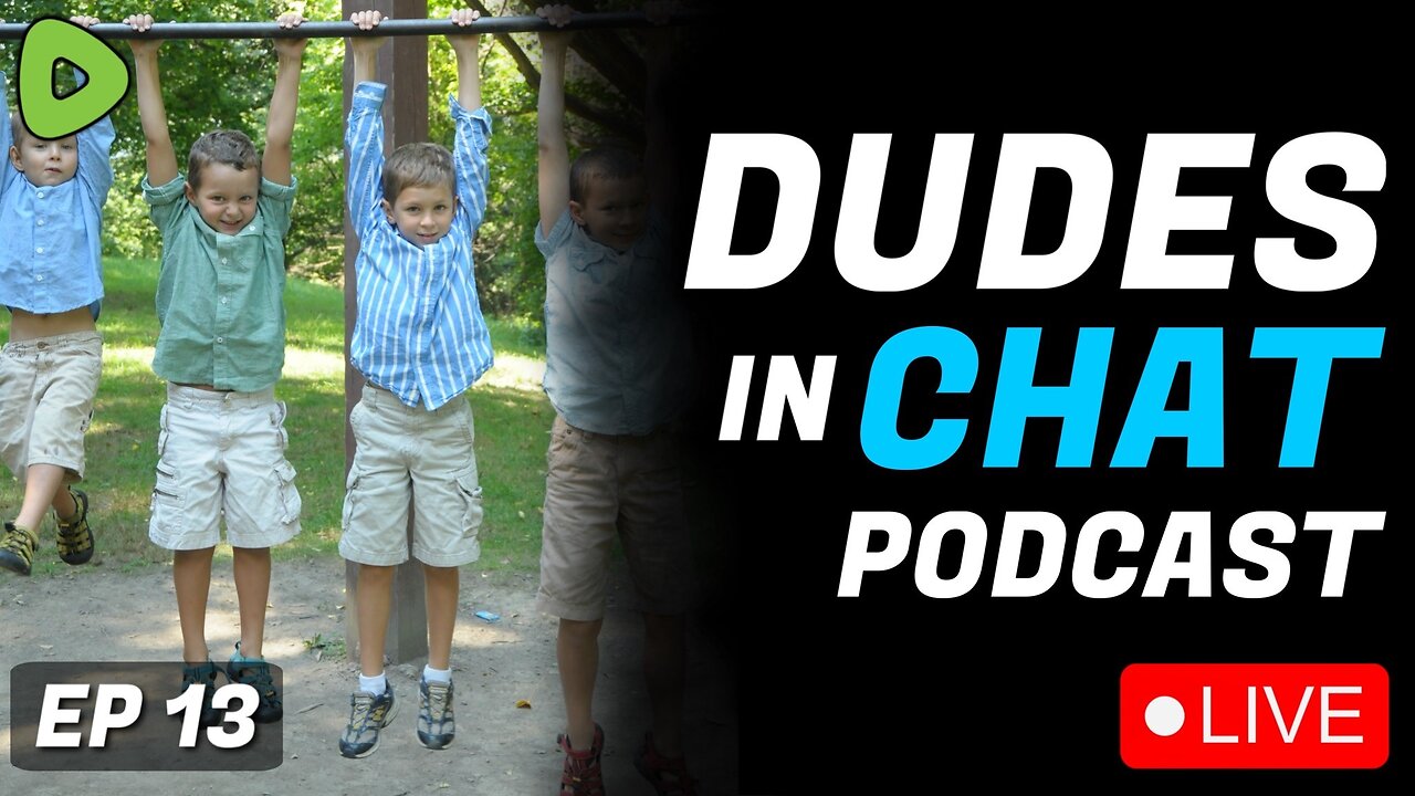 🔴LIVE - Come Hang Out - Dudes in Chat Podcast Ep. 13