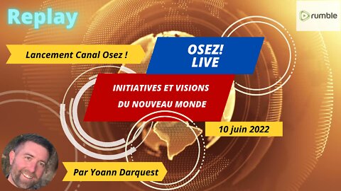 Osez ! Live du 10 juin 2022 - 1er Live de lancement