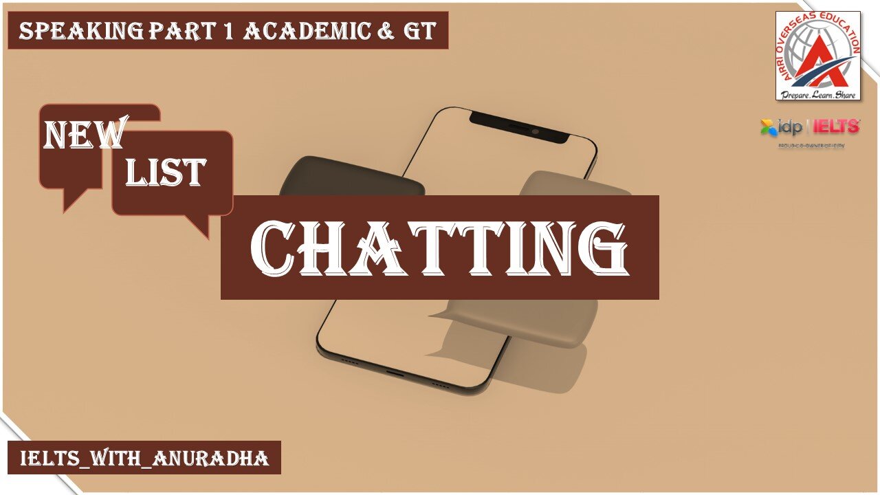 CHATTING SPEAKING PART 1 IELTS EXAM