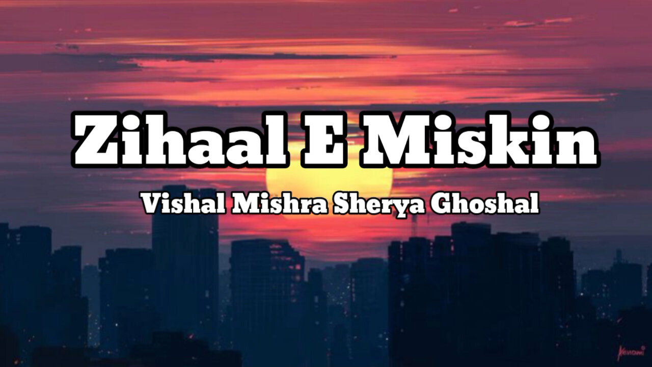 Zihaal e Miskin (Lyrics) Javed-Mohsin | Vishal Mishra, Shreya Ghoshal | Rohit Z, Nimrit A | Kunaal V