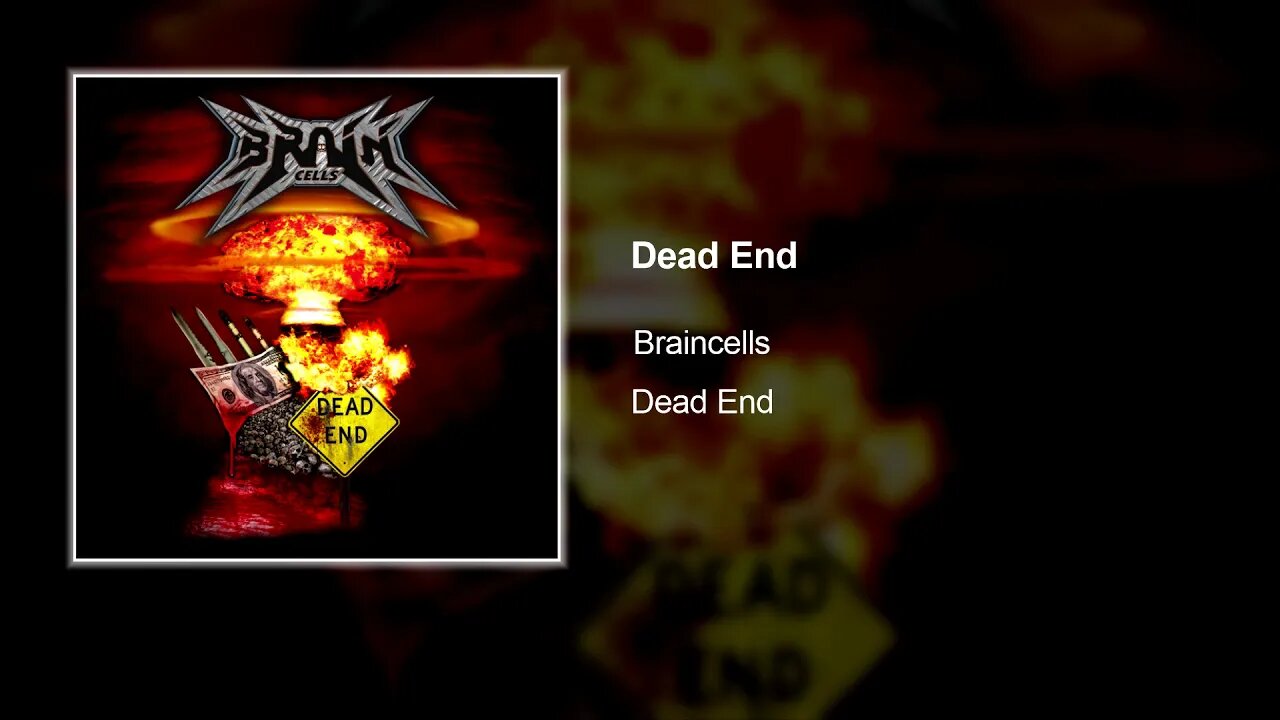 BRAINCELLS - DEAD END (AUDIO)