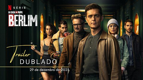 Berlim | Trailer oficial dublado | 2023